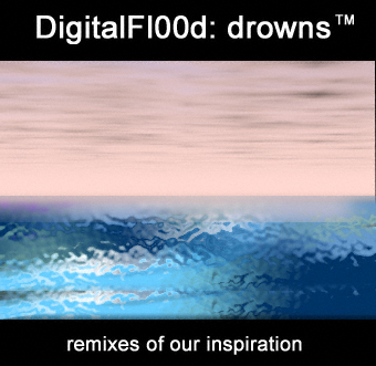 DigitalFl00d: Drowns